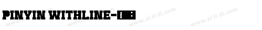 Pinyin withline字体转换